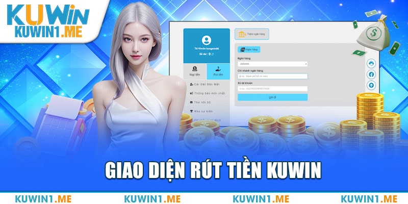 Người chơi thực hiện đơn giản quá trình rút tiền KUWIN